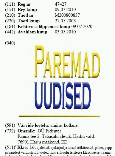 0808055 sõnaline kaubamärk paremad uudised on firma fidenter kaubamärk Paremad uudised on Reformierakonna asemel firma Fidenter OÜ omandus. Kaubamärgileht 09/2010